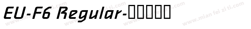 EU-F6 Regular字体转换